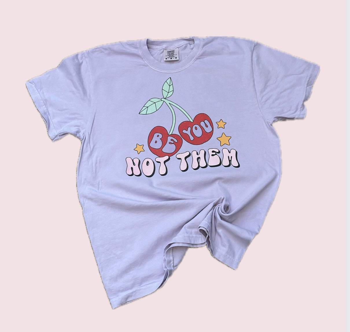 BE YOU COMFORT COLORS TEE